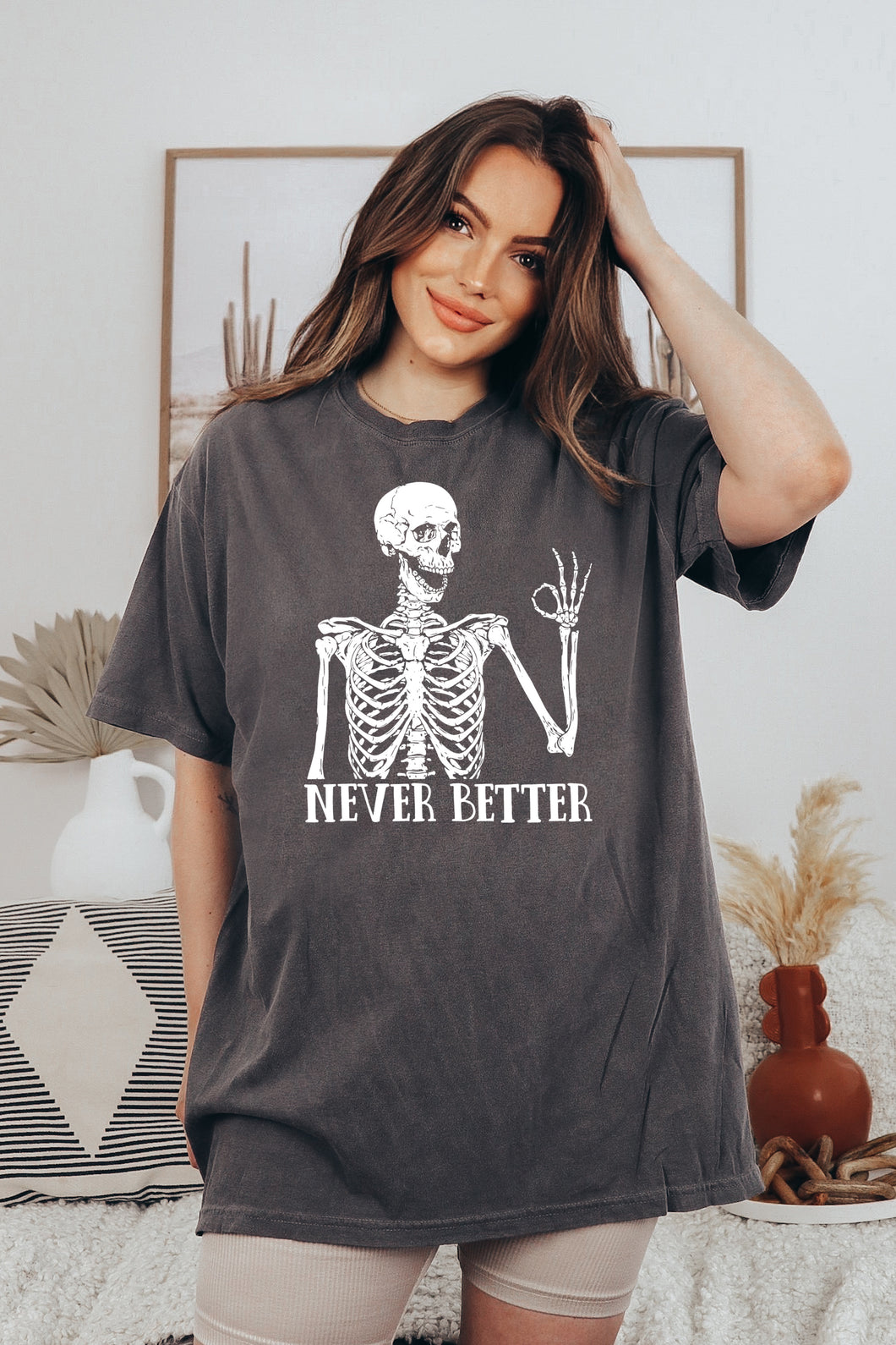 Never Better Skeleton Tee