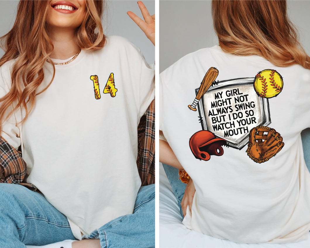 My Girl Might Not Always Swing But I Do - SOFTBALL MOM TOP