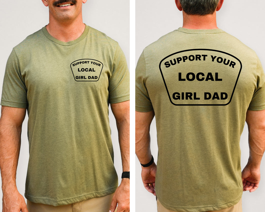 Support Your Local Girl Dad Tee