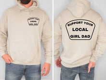 Load image into Gallery viewer, Support Your Local Girl Dad Hoodie
