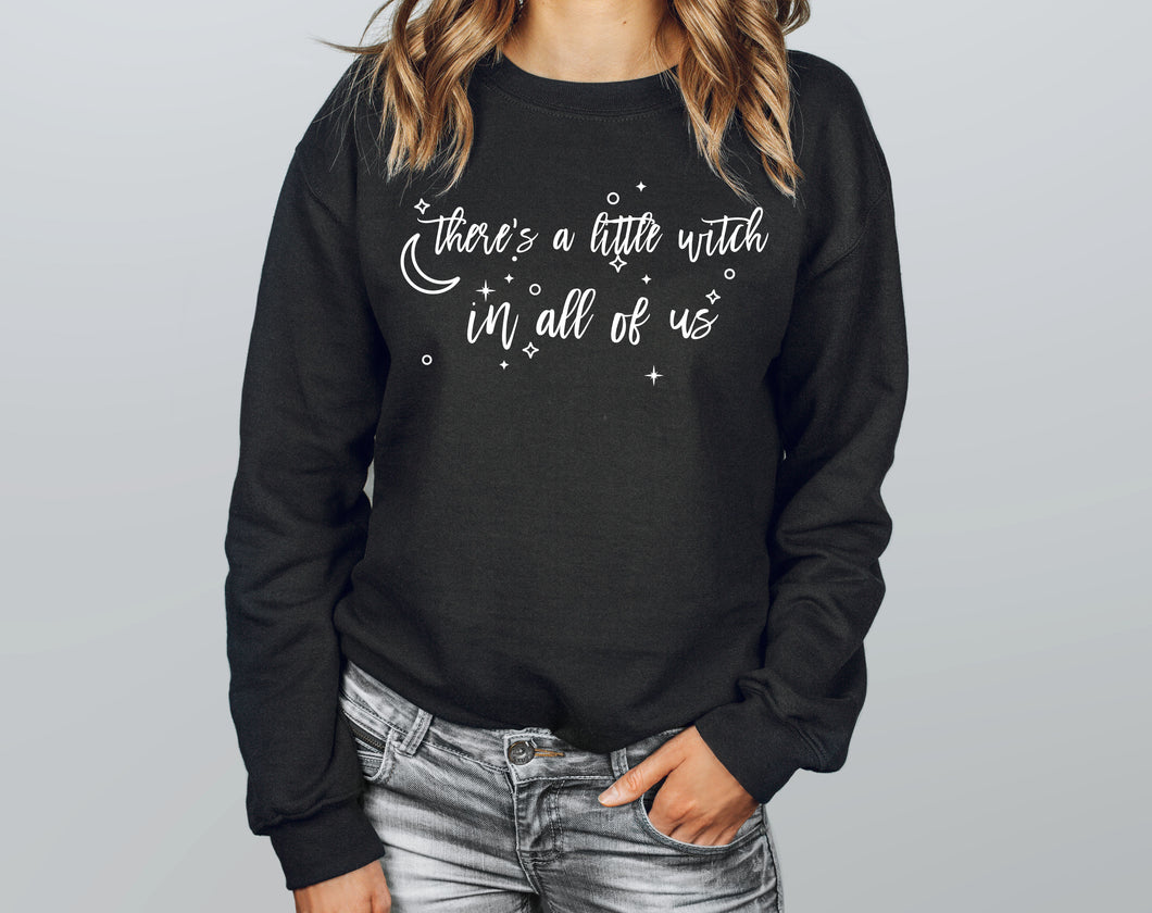 There's A Little Witch In All of Us Sweatshirt