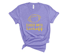 Load image into Gallery viewer, Classy Until Kickoff Tee
