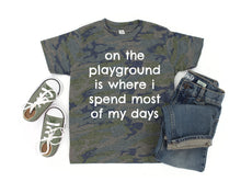 Load image into Gallery viewer, On The Playground Is Where I Spend Most Of My Days Toddler Tee
