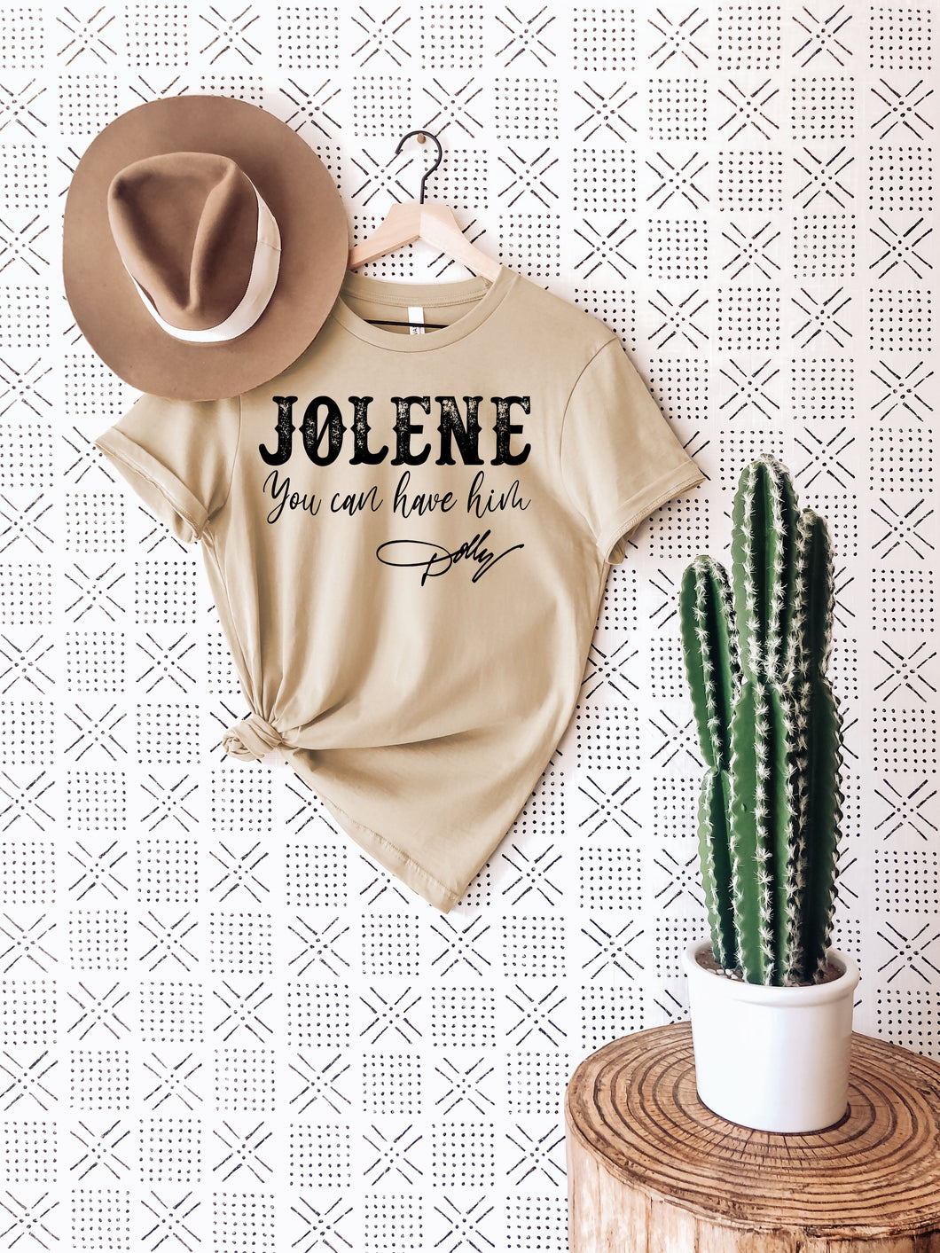 Jolene You Can Have Him -Dolly Tee