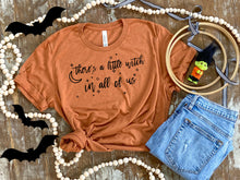 Load image into Gallery viewer, There&#39;s A Little Witch In All Of Us Tee
