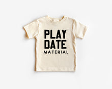 Load image into Gallery viewer, Play Date Material Toddler Tee
